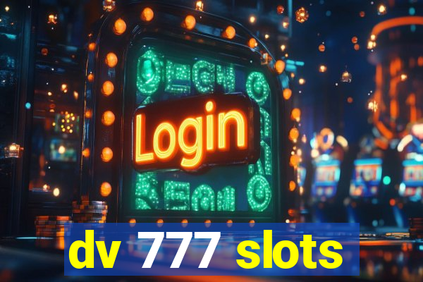 dv 777 slots